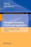 Emerging Information Security and Applications: 5th International Conference, Eisa 2024, Changzhou, China, October 18–19, 2024, Proceedings (Communications in Computer and Information Science)