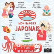 Mon Imagier Japonais: Apprendre à lire le Japonais - Volume 2 (en Francés)