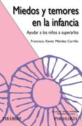 Miedos y Temores en la Infancia: Ayudar a los Niños a Superarlos