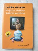 Mujeres Visibles, Madres Invisibles