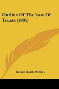 outline of the law of trusts (1905)