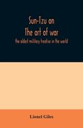 Sun-Tzu on The art of war: the oldest military treatise in the world (en Inglés)