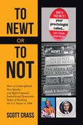 To Newt or To Not: How an Undisciplined New Speaker and Rigid Proposals Emboldened Democratic Hopes of Retaking the U.S. House in 1996 (en Inglés)