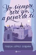 Yo Siempre Sere yo, a Pesar de ti