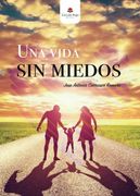 Una vida sin miedos
