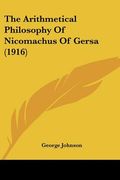 the arithmetical philosophy of nicomachus of gersa (1916) (en Inglés)