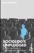 Sociology, Unplugged. A Concise Guide to Contemporary Sociology (en Inglés)