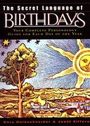 The Secret Language of Birthdays: Personology Profiles for Each day of the Year (en Inglés)