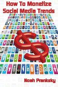 How to Monetize Social Media Trends (en Inglés)