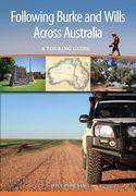 Following Burke and Wills Across Australia: A Touring Guide (en Inglés)