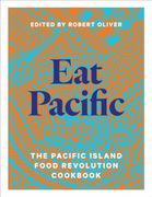 Eat Pacific: The Pacific Island Food Revolution Cookbook (en Inglés)