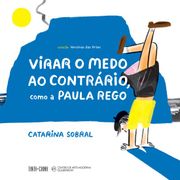 Virar o Medo ao Contrario, Como a Paula Rego