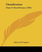 classification: class v, naval science (1910)