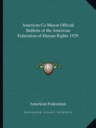 american co mason official bulletin of the american federation of human rights 1929 (en Inglés)