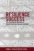 Resilience and Success: The Professional Journeys of African American Women Scientists (en Inglés)
