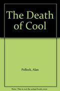 The Death of Cool (en Inglés)