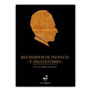 Recuerdos de infancia y anecdotario