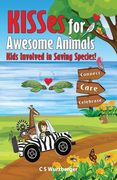 KISSes for Awesome Animals: Kids Involved in Saving Species (en Inglés)
