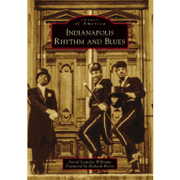 Indianapolis Rhythm and Blues (Images of America) (en Inglés)