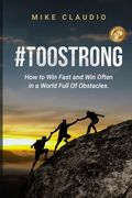 #TooStrong: How to Win Fast and Win Often in a World Full of Obstacles