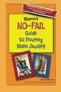 Sharon's NO-FAIL Guide to Pouring Resin Jewelry