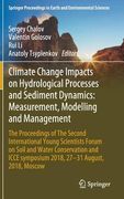 Climate Change Impacts on Hydrological Processes and Sediment Dynamics: Measurement, Modelling and Management: The Proceedings of the Second Internati (en Inglés)
