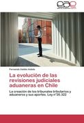 La Evolucion de Las Revisiones Judiciales Aduaneras En Chile