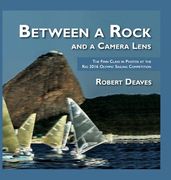 Between a Rock and a Camera Lens: The Finn Class in Photos at the Rio 2016 Olympic Sailing Competition (en Inglés)