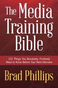 the media training bible (en Inglés)