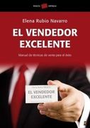 El Vendedor Excelente: Manual de Técnicas de Venta Para el Éxito