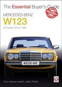 Mercedes-Benz W123: All Models 1976 to 1986