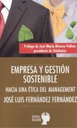 Empresa y Gestión Sostenible: Hacia una Ética del Management (in Spanish)