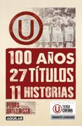 100 AÑOS, 27 TITULOS, 11 HISTORIAS
