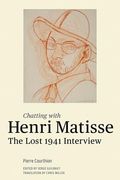 chatting with henri matisse: the lost 1941 interview (en Inglés)