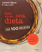 Esto No Es Una Dieta. Las 100 Recetas (GASTRONOMIA.)