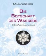 Die Botschaft des Wassers - das Vermächtnis (en Alemán)