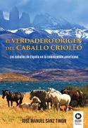 El Verdadero Origen del Caballo Criollo
