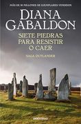 Siete Piedras Para Resistir o Caer (Saga Outlander)