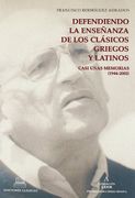 Defendiendo la enseñanza de los clasicos griegos y latinos (in Spanish)