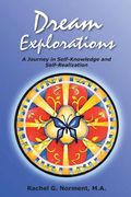 Dream Explorations: A Journey in Self-Knowledge and Self-Realization