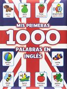 Mis Primeras 1000 Palabras en Inglés
