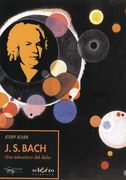 J. S. Bach: Una Estructura del Dolor (Musicalia Scherzo) - 9788477744382
