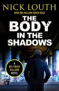 The Body in the Shadows: 11 (Dci Craig Gillard Crime Thrillers) (Dci Craig Gillard Crime Thrillers, 11)