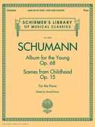 Schumann - Album for the Young * Scenes from Childhood: Schirmer Library of Classics Volume 2094