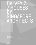 Dalvey 7: 7 House by Singapore Architects (en Inglés)