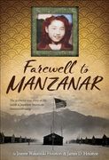 Farewell to Manzanar: A True Story of Japanese American Experience During and After the World war ii Internment