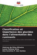 Classification et importance des glucides dans l'alimentation des ruminants (in French)