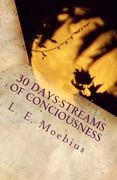 30 Days-Streams of Conciousness (Streams of Consciousness) (Volume 1)