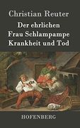Der Ehrlichen Frau Schlampampe Krankheit und tod (en Alemán)
