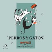 Perros y Gatos. Mutts ii